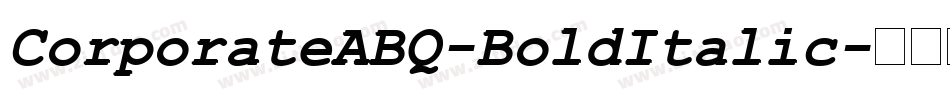 CorporateABQ-BoldItalic字体转换
