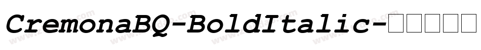 CremonaBQ-BoldItalic字体转换