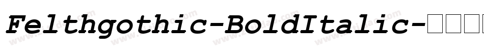 Felthgothic-BoldItalic字体转换