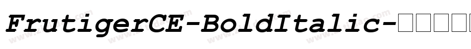 FrutigerCE-BoldItalic字体转换