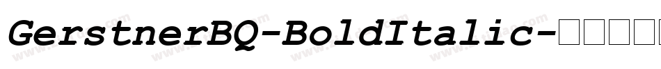 GerstnerBQ-BoldItalic字体转换