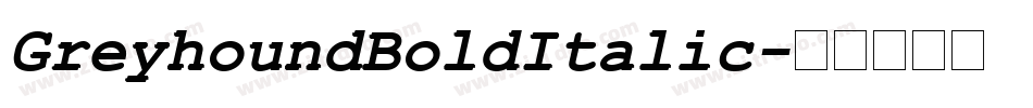 GreyhoundBoldItalic字体转换