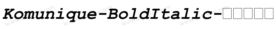 Komunique-BoldItalic字体转换