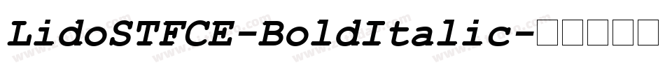 LidoSTFCE-BoldItalic字体转换