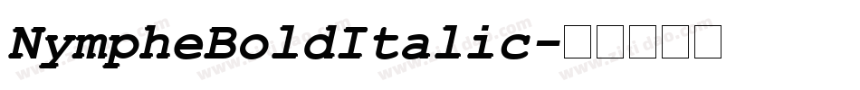 NympheBoldItalic字体转换