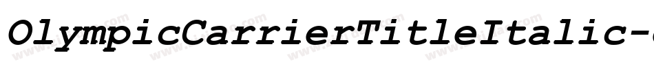 OlympicCarrierTitleItalic-gYZR字体转换