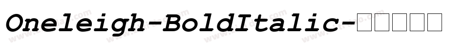 Oneleigh-BoldItalic字体转换