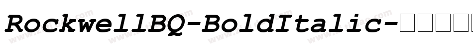 RockwellBQ-BoldItalic字体转换