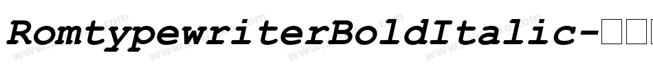RomtypewriterBoldItalic字体转换