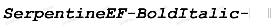 SerpentineEF-BoldItalic字体转换