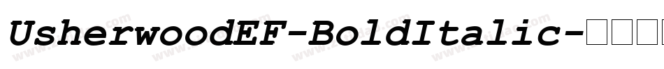 UsherwoodEF-BoldItalic字体转换