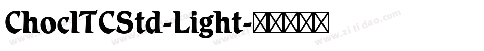ChocITCStd-Light字体转换
