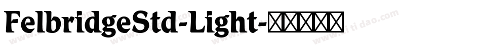 FelbridgeStd-Light字体转换
