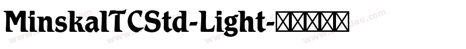 MinskaITCStd-Light字体转换