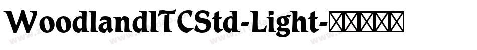 WoodlandITCStd-Light字体转换