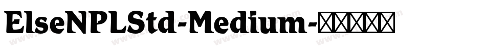 ElseNPLStd-Medium字体转换