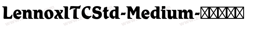 LennoxITCStd-Medium字体转换