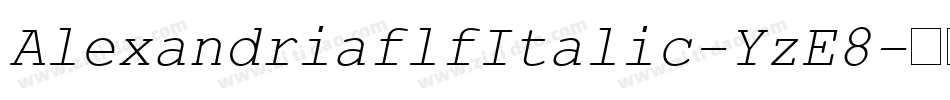 AlexandriaflfItalic-YzE8字体转换