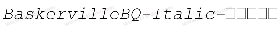BaskervilleBQ-Italic字体转换