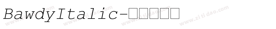 BawdyItalic字体转换