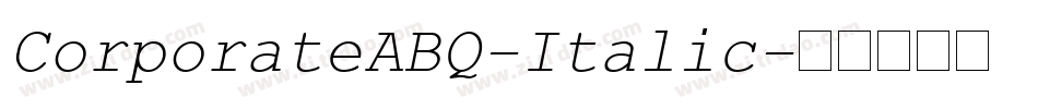 CorporateABQ-Italic字体转换