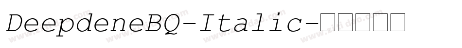 DeepdeneBQ-Italic字体转换