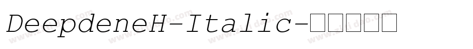 DeepdeneH-Italic字体转换