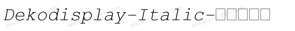 Dekodisplay-Italic字体转换