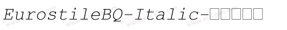 EurostileBQ-Italic字体转换