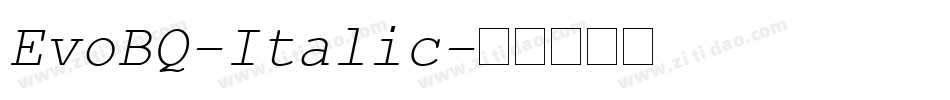 EvoBQ-Italic字体转换