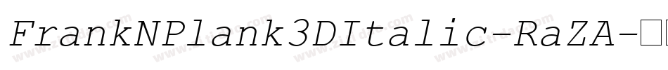 FrankNPlank3DItalic-RaZA字体转换
