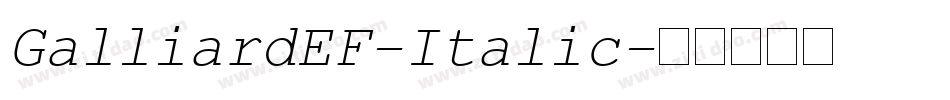 GalliardEF-Italic字体转换
