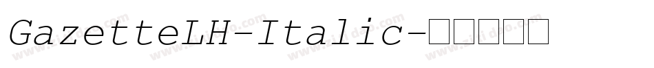 GazetteLH-Italic字体转换