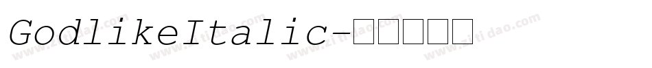 GodlikeItalic字体转换