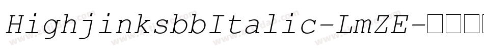 HighjinksbbItalic-LmZE字体转换