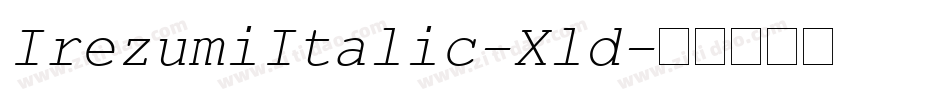 IrezumiItalic-Xld字体转换