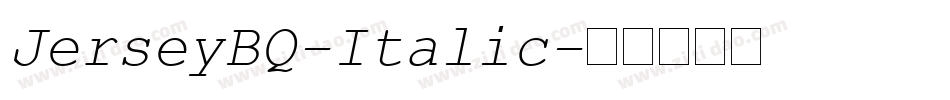 JerseyBQ-Italic字体转换