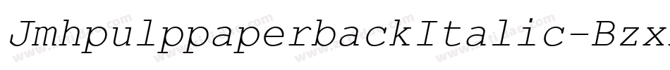 JmhpulppaperbackItalic-Bzxn字体转换