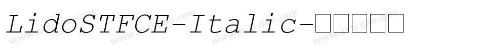 LidoSTFCE-Italic字体转换