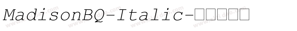 MadisonBQ-Italic字体转换