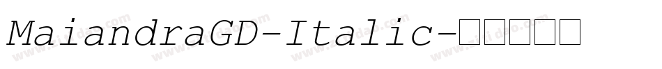 MaiandraGD-Italic字体转换
