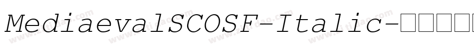 MediaevalSCOSF-Italic字体转换