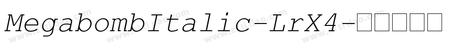 MegabombItalic-LrX4字体转换