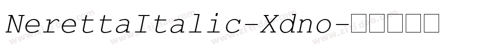 NerettaItalic-Xdno字体转换 NerettaItalic-Xdno字体转换
