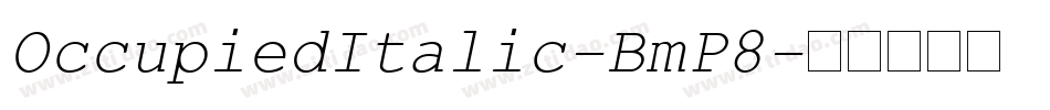 OccupiedItalic-BmP8字体转换