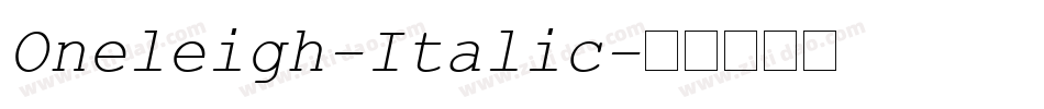 Oneleigh-Italic字体转换 Oneleigh-Italic字体转换