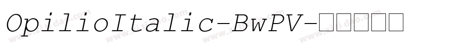 OpilioItalic-BwPV字体转换
