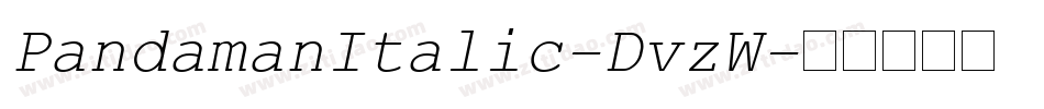 PandamanItalic-DvzW字体转换 PandamanItalic-DvzW字体转换