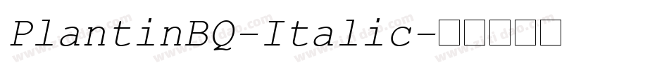 PlantinBQ-Italic字体转换