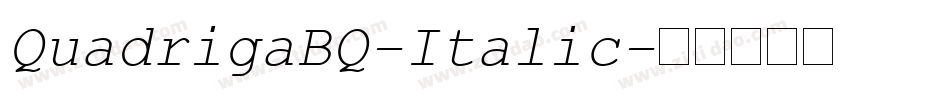QuadrigaBQ-Italic字体转换